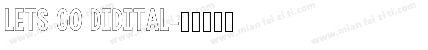 lets go didital字体转换
